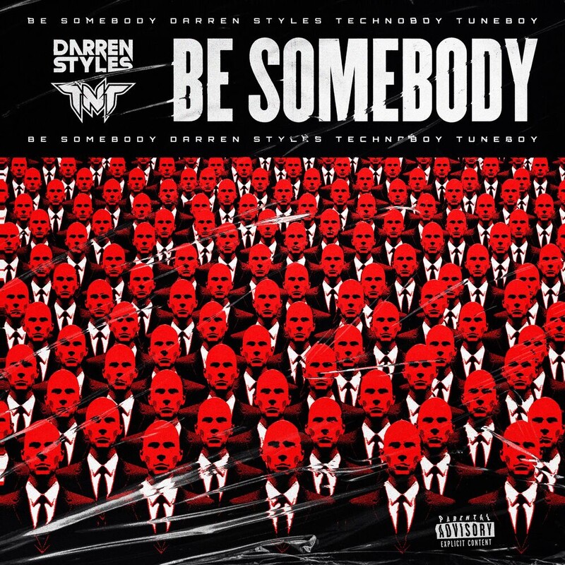 Darren Styles, TNT & Technoboy - Be Somebody (Original Mix)