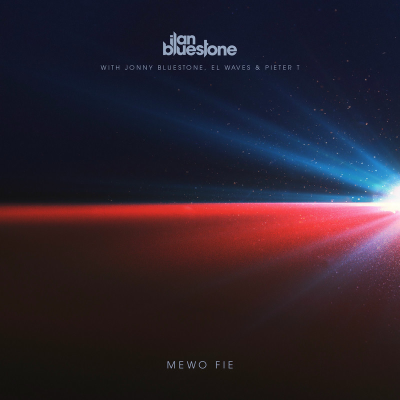 ilan Bluestone, Jonny Bluestone, EL Waves & Pieter T - Mewo Fie (Extended Mix)