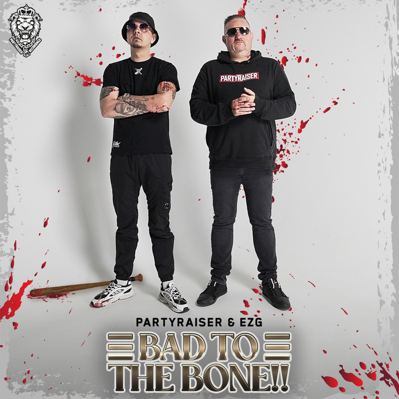 Partyraiser, EZG - Bad To The Bone! (Extended Mix)