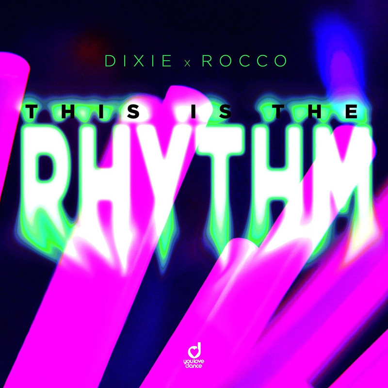 Dixie & Rocco - This Is The Rhythm (Extended Mix)