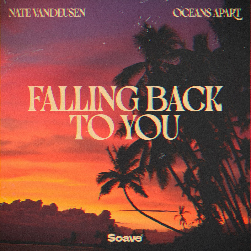 Nate VanDeusen & oceans apart - Falling Back To You (Original Mix)