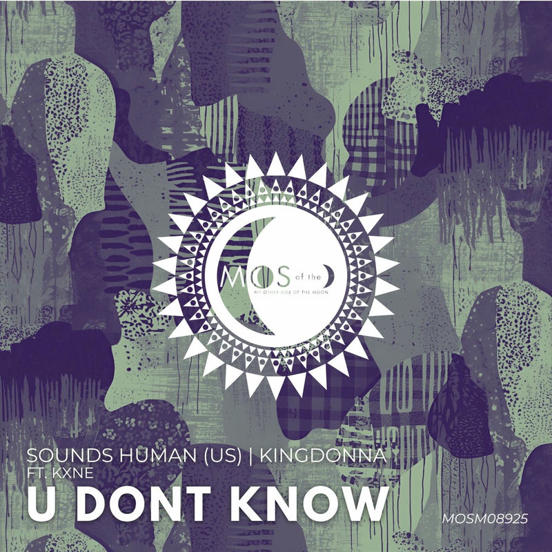 Sounds Human (US), KingDonna & Kxne - U Dont Know (Original Mix)