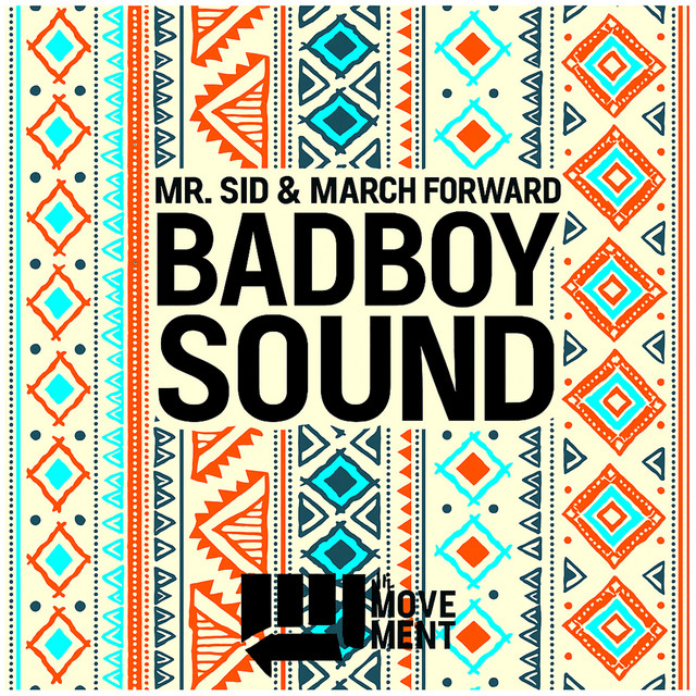 Mr. Sid & March Forward - Badboy Sound (Original Mix)