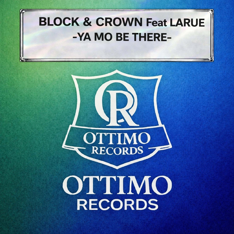 Block & Crown - Ya Mo Be There (feat. Larue) (Original Mix)