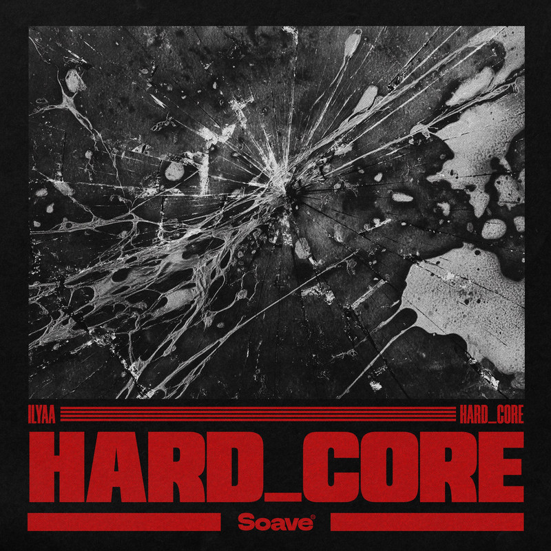 ILYAA - HARD CORE (Extended Mix)