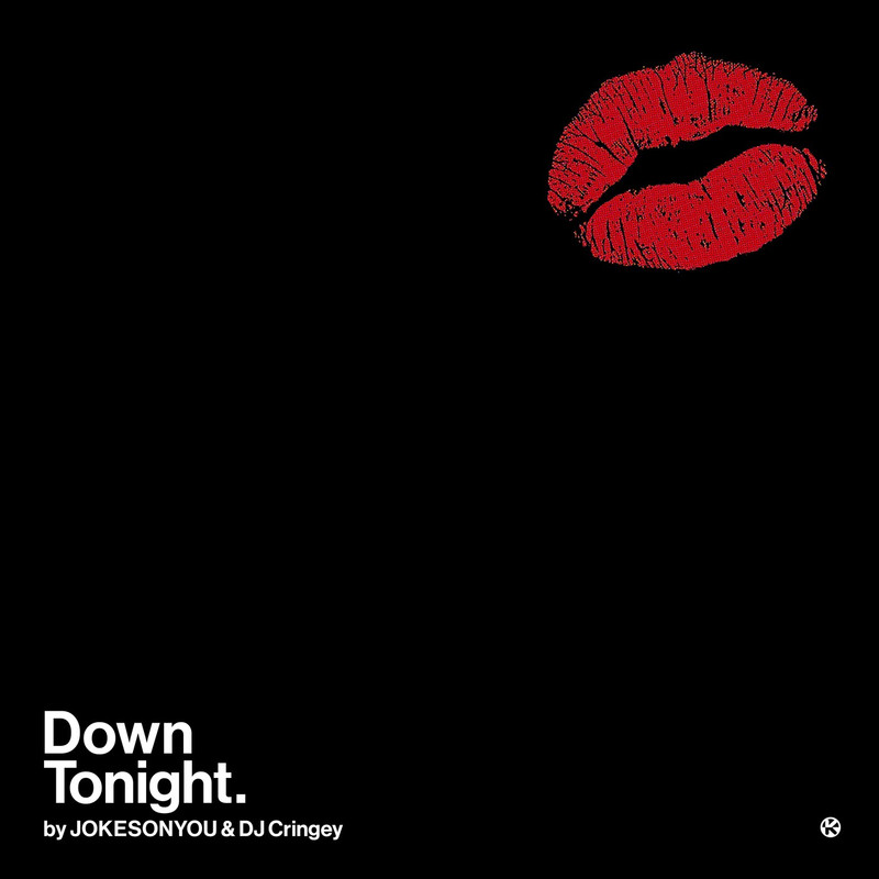 Dj Cringey, JOKESONYOU - Down Tonight (Original Mix)