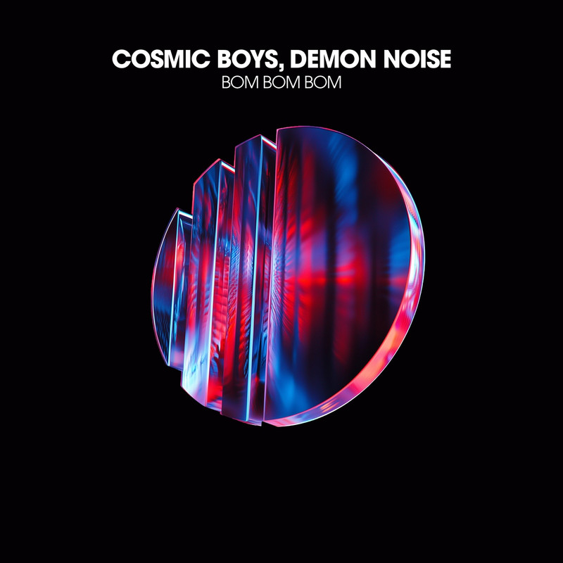 Cosmic Boys & Demon Noise - Bom Bom Bom (Extended Mix)