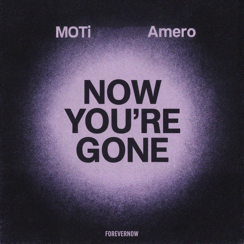 MOTi & Amero - Now You're Gone (Original Mix)