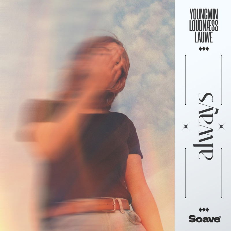 Youngmin & LAUWE - Always (feat. LoudNæss) (Original Mix)