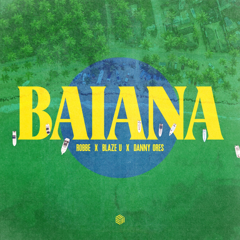 Robbe, Blaze U & Danny Ores - Baiana (Extended Mix)