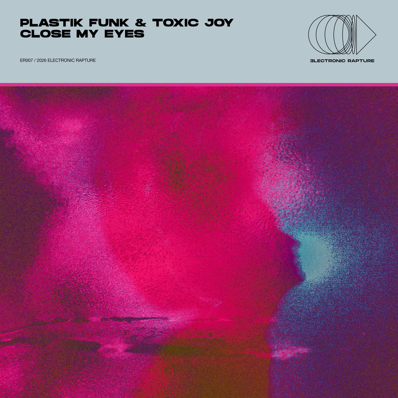 Plastik Funk & Toxic Joy - Close My Eyes (Extended Mix)