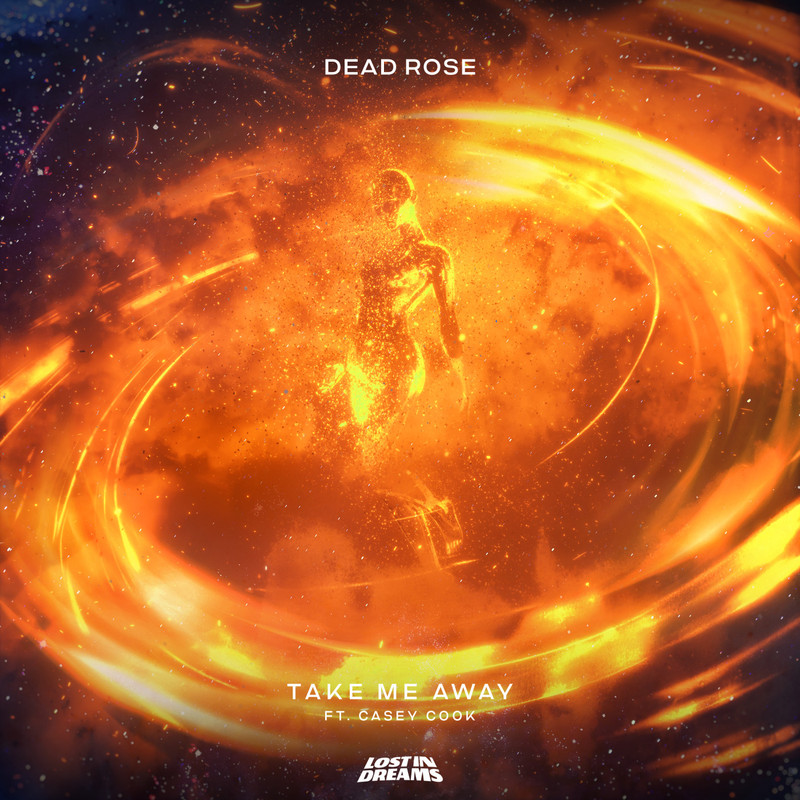 Dead Rose - Take Me Away ft. Casey Cook (Original Mix)