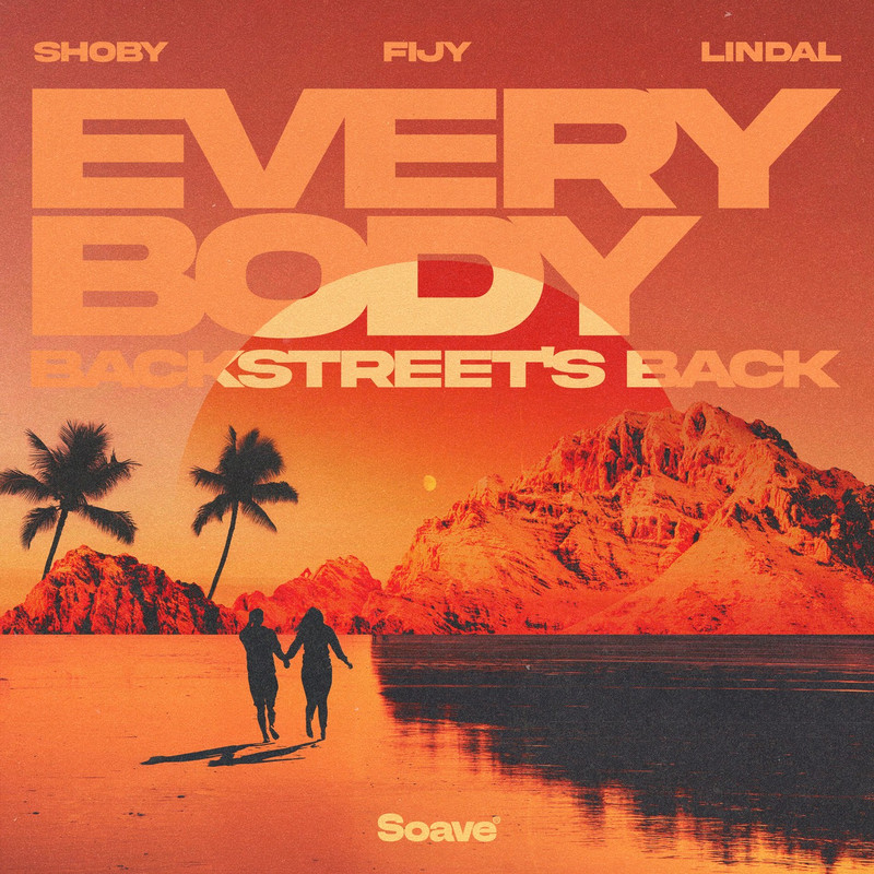 Shoby & Fijy - Everybody (Backstreet's Back) [feat. Lindal] (Original Mix)