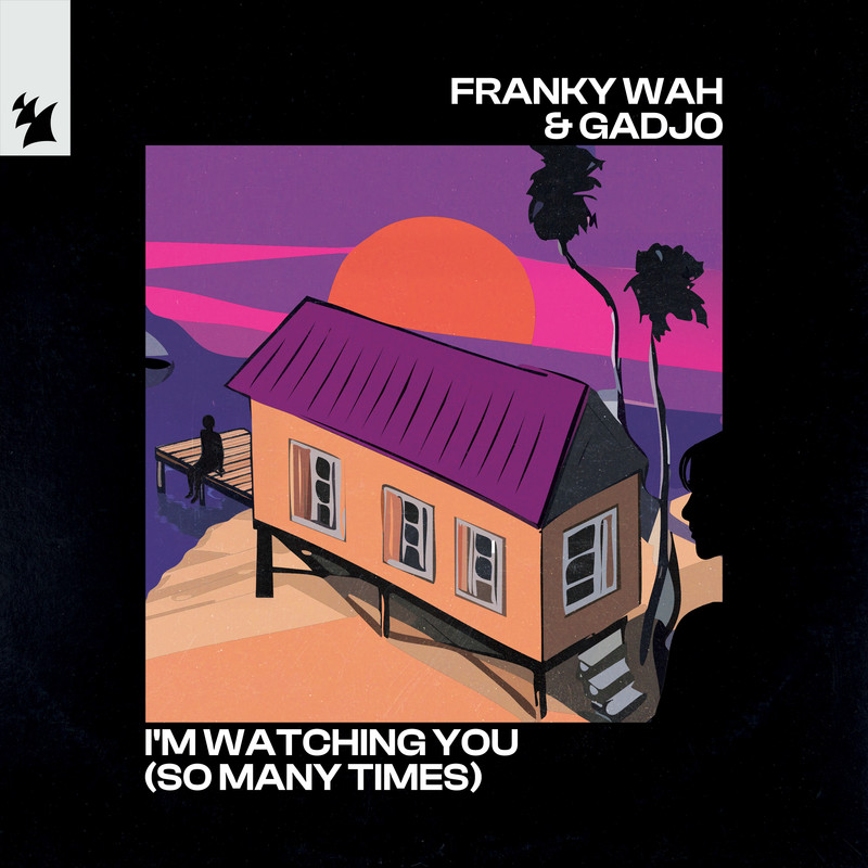 Franky Wah & Gadjo - Im Watching You (So Many Times) [Extended Mix]