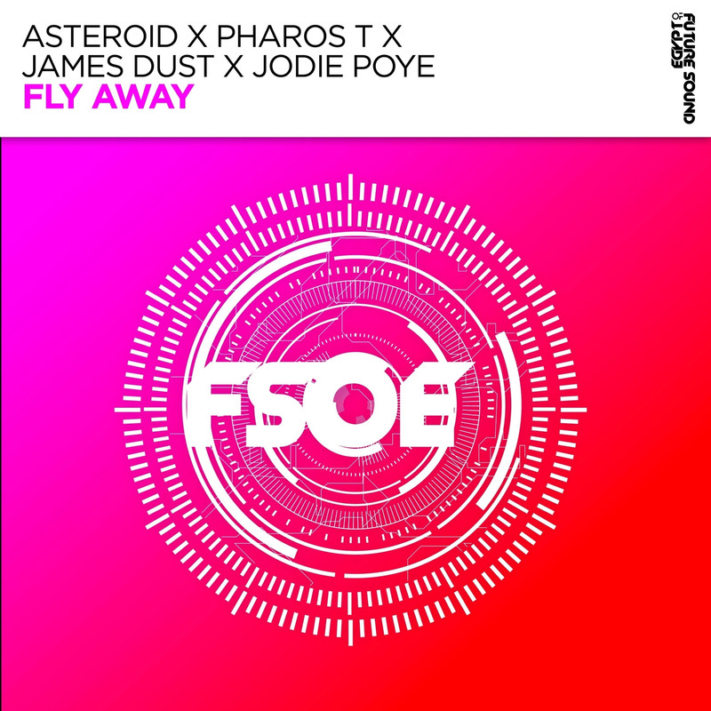 Asteroid x Pharos T x James Dust x Jodie Poye - Fly Away (Extended Mix)