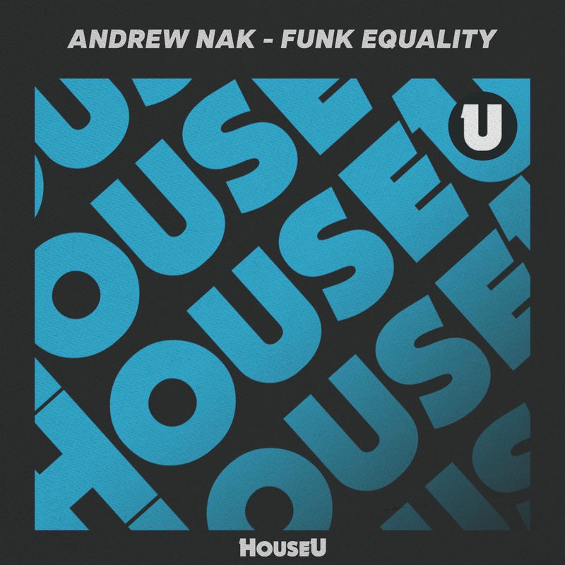 Andrew Nak - Funk Equality (Original Mix)