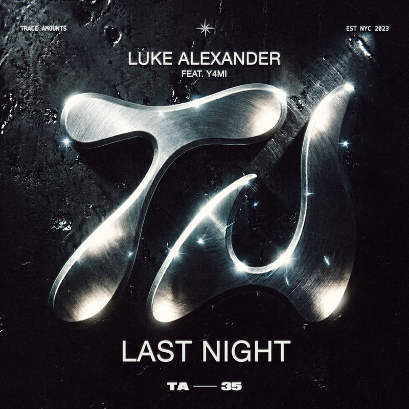 Luke Alexander - Last Night (feat. Y4MI) (Extended Mix)