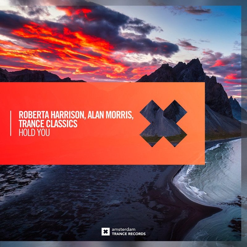 Roberta Harrison, Alan Morris, Trance Classics - Hold You (Extended Mix)
