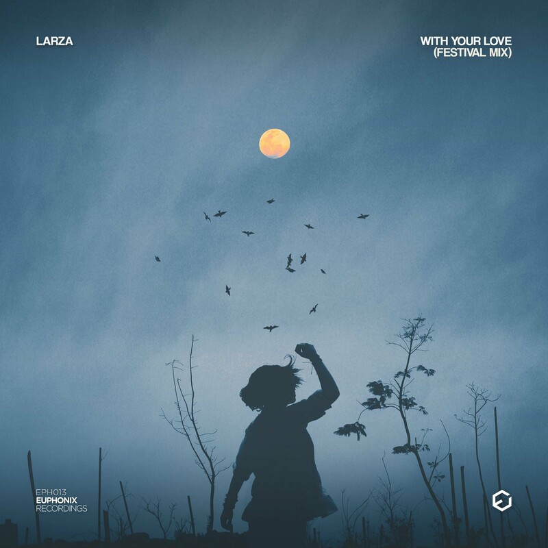 Larza - With Your Love (Festival Mix)