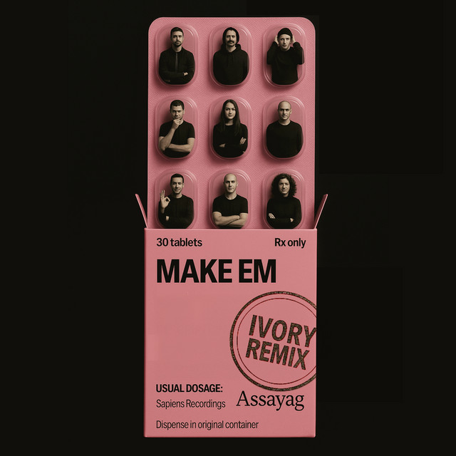 Assayag - Make 'Em (Ivory Remix)