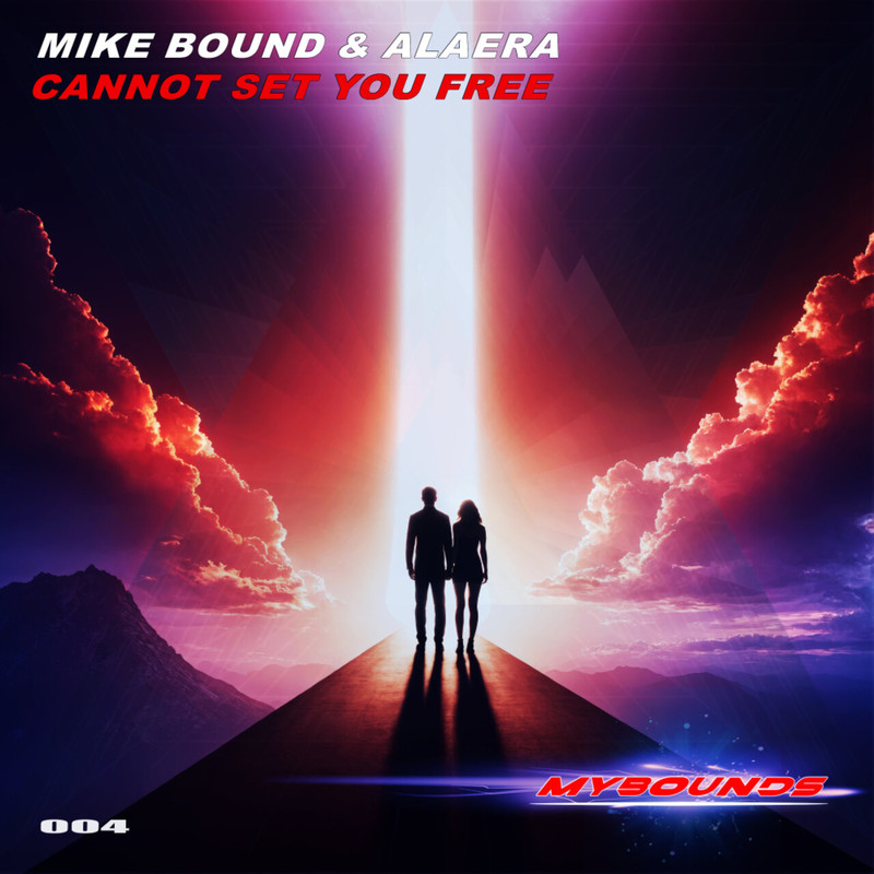 Mike Bound; Alaera - Cannot Set You Free (Extended Mix)