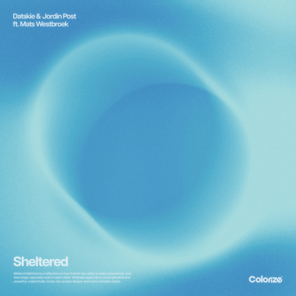 Datskie & Jordin Post feat. Mats Westbroek - Sheltered (Extended Mix)