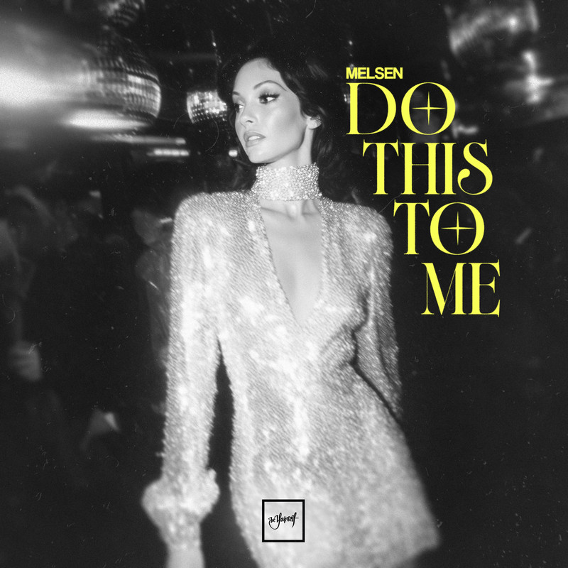 Melsen - Do This To Me (Extended Mix)