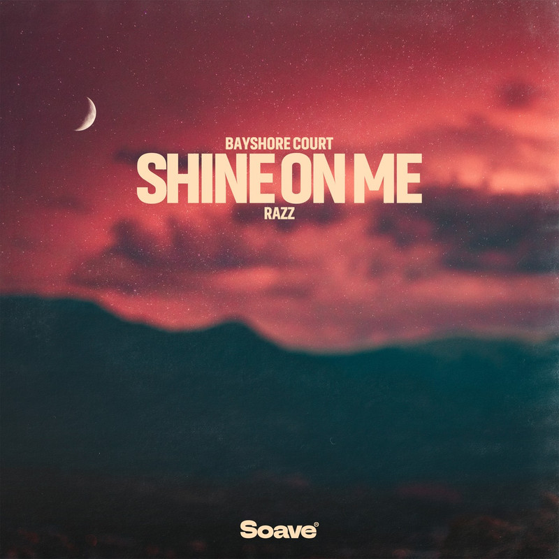 Bayshore Court & RAZZ - Shine On Me (Original Mix)