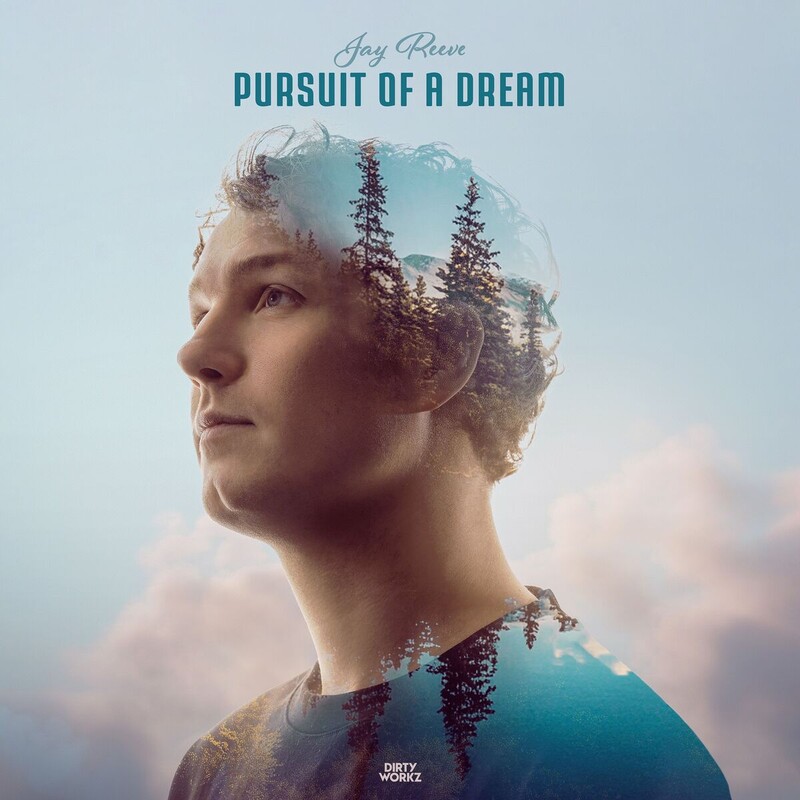 Jay Reeve - Pursuit Of A Dream (Original Mix)