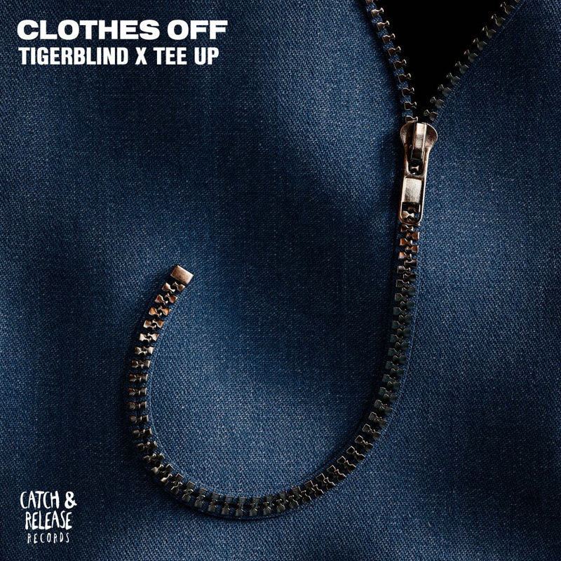 Tigerblind & Tee Up - Clothes Off (Original Mix)