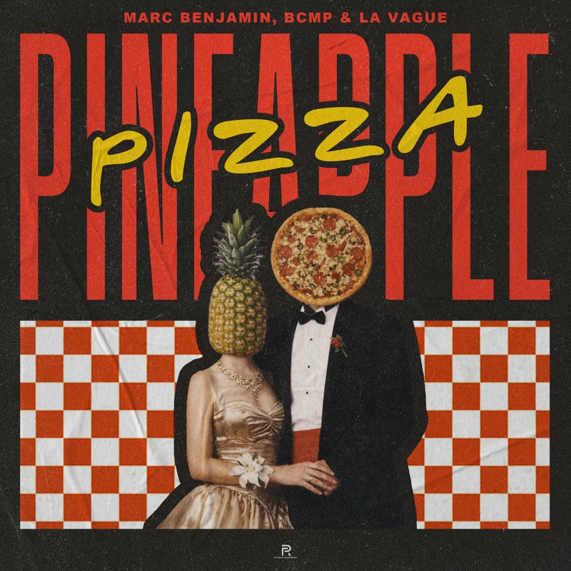 Marc Benjamin, BCMP & La Vague - Pineapple Pizza (Extended Mix)