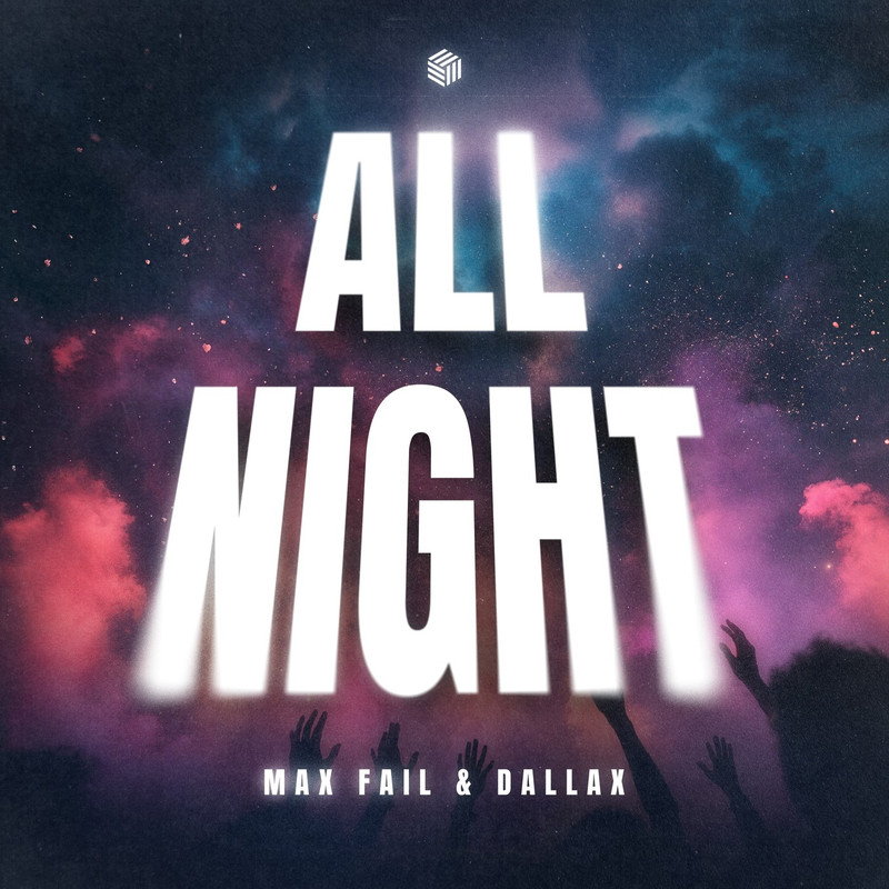 Max Fail & Dallax - All Night (Extended Mix)