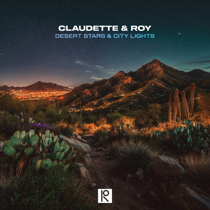 Claudette & Roy - Desert Stars & City Lights (Original Mix)