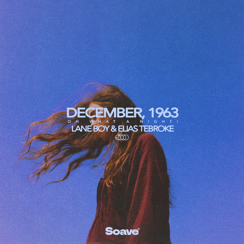 Lane Boy & Elias Tebroke - December, 1963 (Oh What a Night!) (Original Mix)