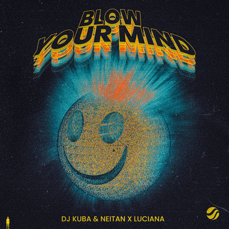 DJ KUBA & NEITAN & Luciana - Blow Your Mind (Extended Mix)