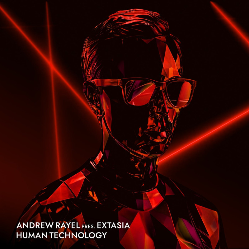 Andrew Rayel pres. EXTASIA - Human Technology (Extended Mix)