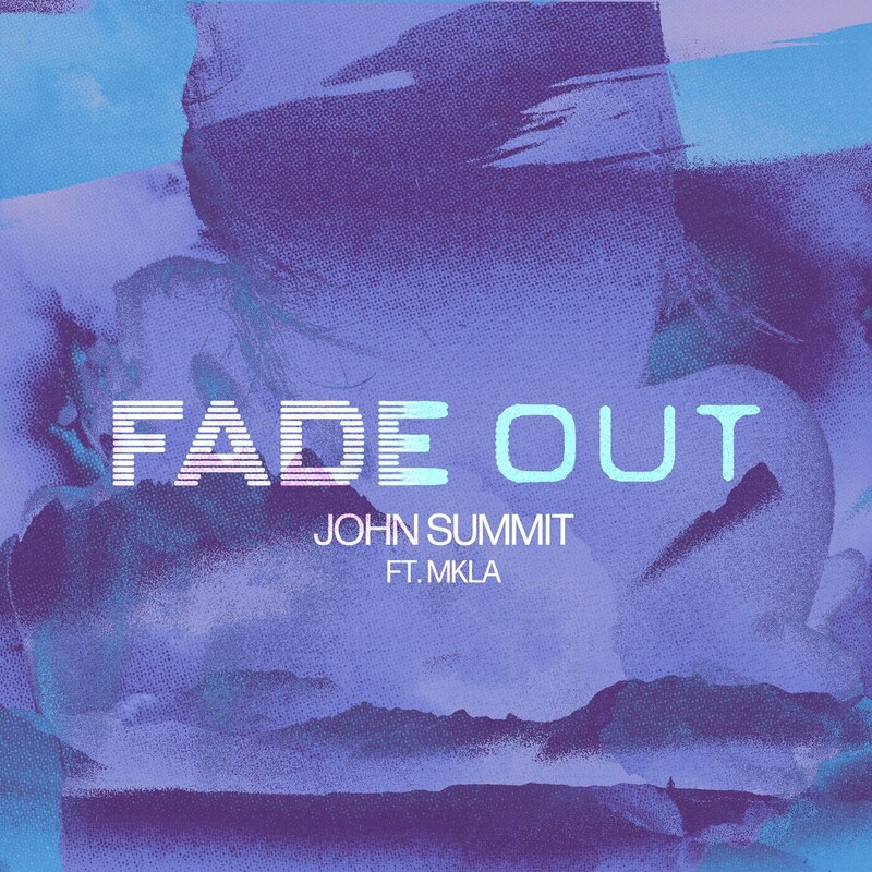 John Summit - Fade Out (feat. MKLA) (Original Mix)