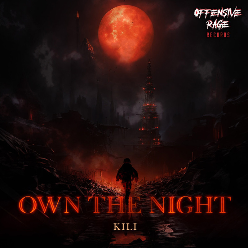 Kili - Own the Night (Original Mix)