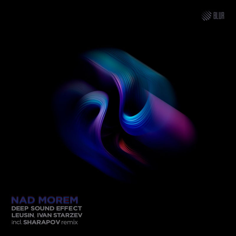 Deep Sound Effect, Leusin, Ivan Starzev - Nad Morem (Sharapov Remix)