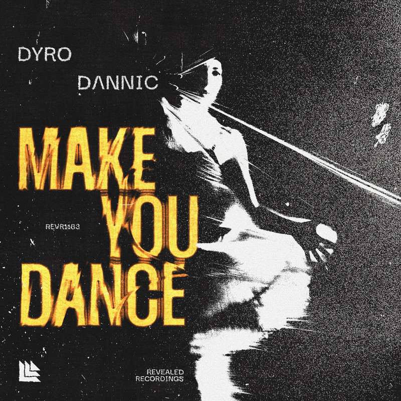 Dyro & Dannic - Make You Dance (Extended Mix)