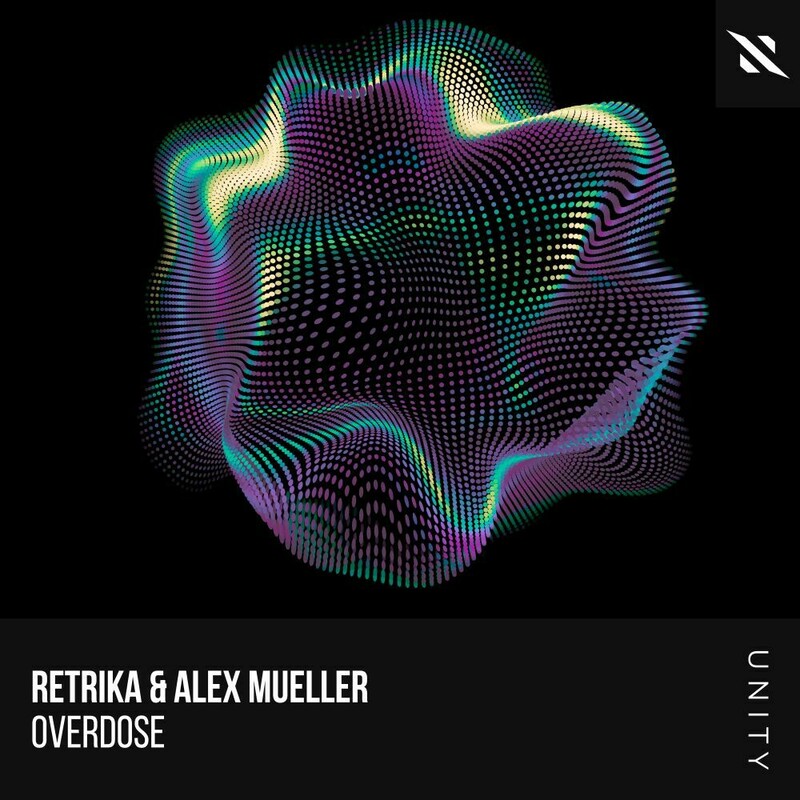 Retrika & Alex Mueller - Overdose (Extended Mix)