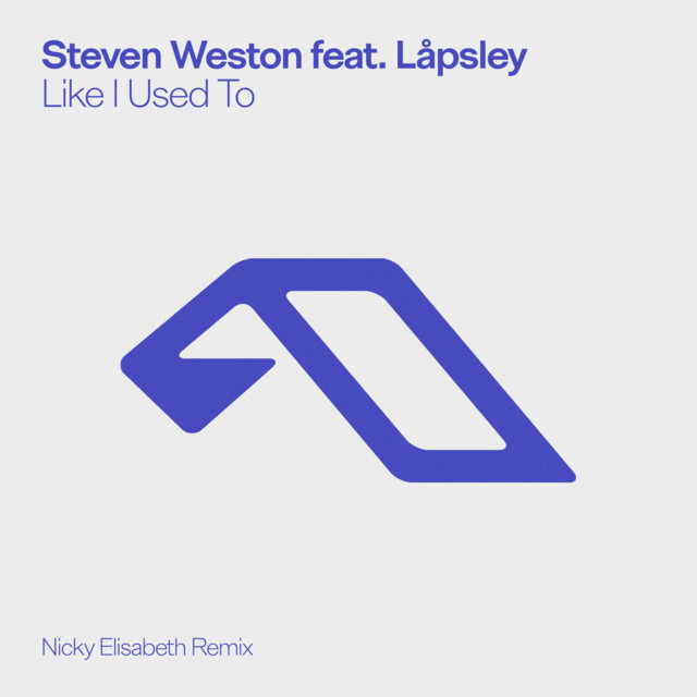 Steven Weston & L&aring;psley - Like I Used To (Nicky Elisabeth Remix)