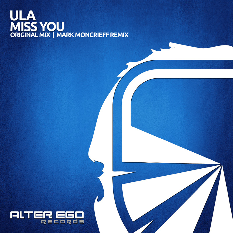 Ula - Miss You (Original Mix)