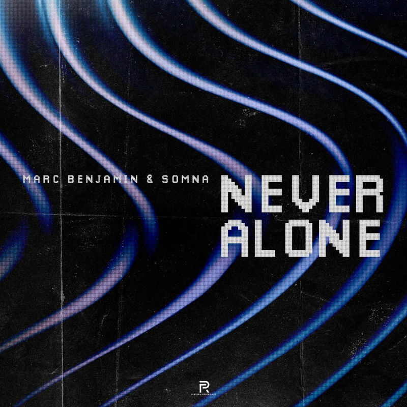 Marc Benjamin & Somna - Never Alone (Extended Mix)