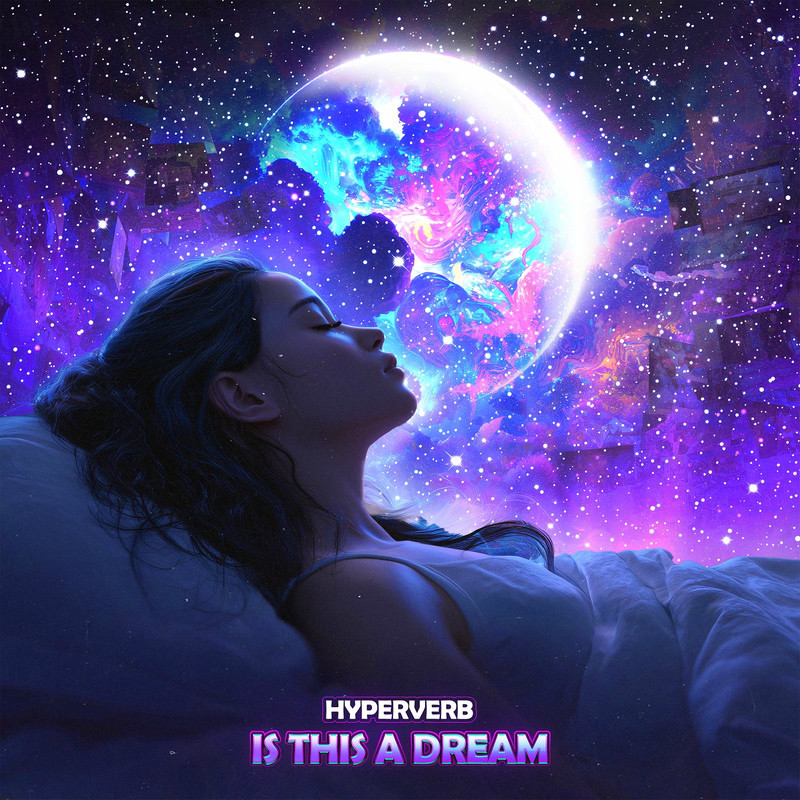 Hyperverb - Is This A Dream (Original Mix)