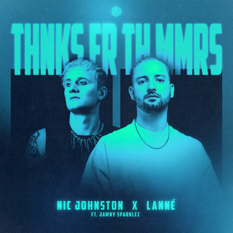 Nic Johnston & LANN&Eacute; - Thnks fr th Mmrs (ft. Jawny Sparklez) [Extended Mix]