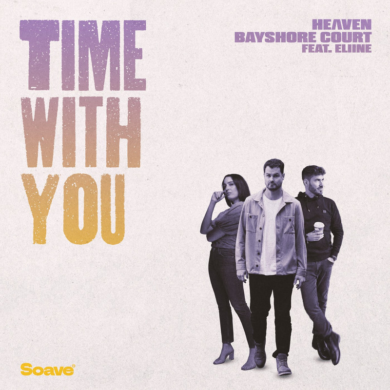 HeɅven & Bayshore Court - Time With You (feat. Eliine) (Original Mix)