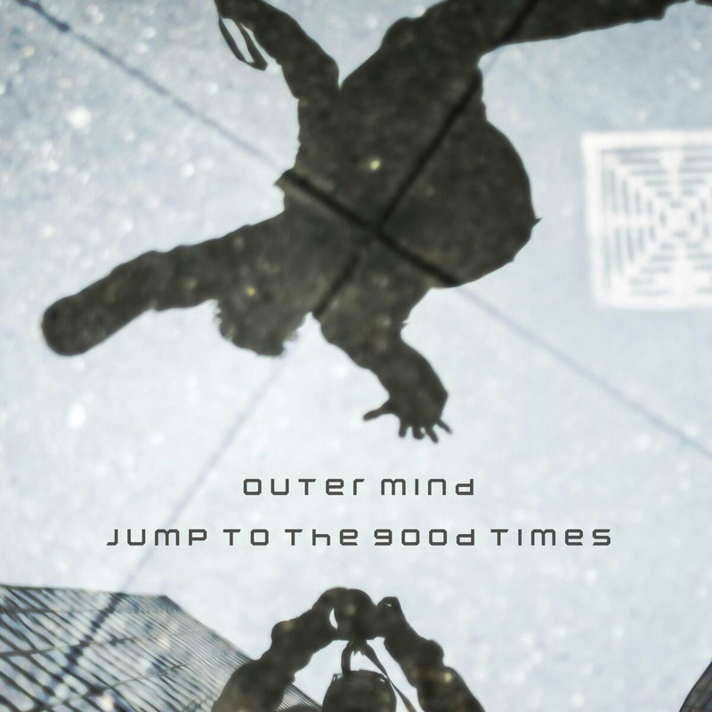 Outer Mind - Jump To The Good Times (Original Mix)