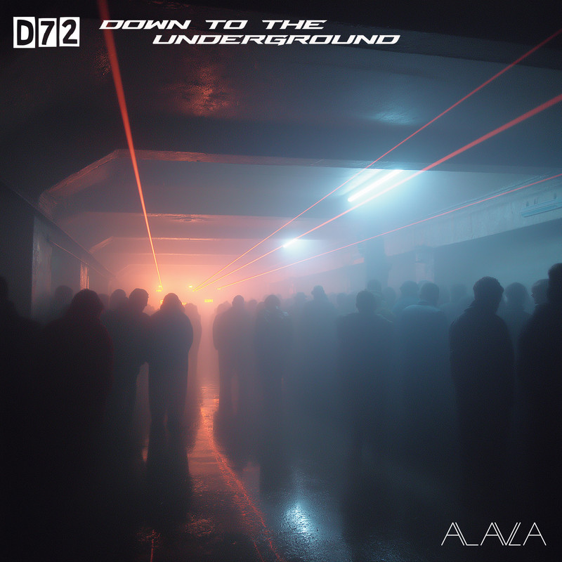 D72 - Down To The Underground (Extended Mix)