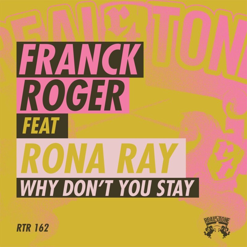 Franck Roger & Rona Ray - Why Don't You Stay (Original Mix)